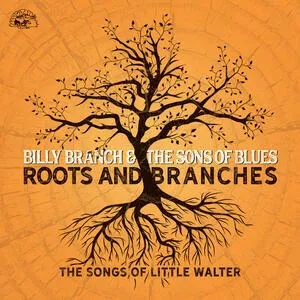 Roots and branches : the songs of Little Walter
